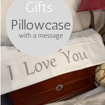 I Love You - Pillowcase with a Message