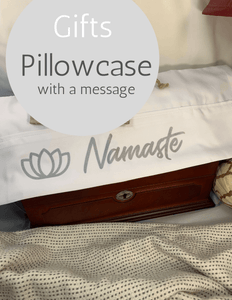 Namaste - Pillowcase with a Message