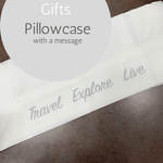 Travel  Explore  Live - Pillowcase with a Message