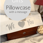 We (Heart) You - Pillowcase with a Message